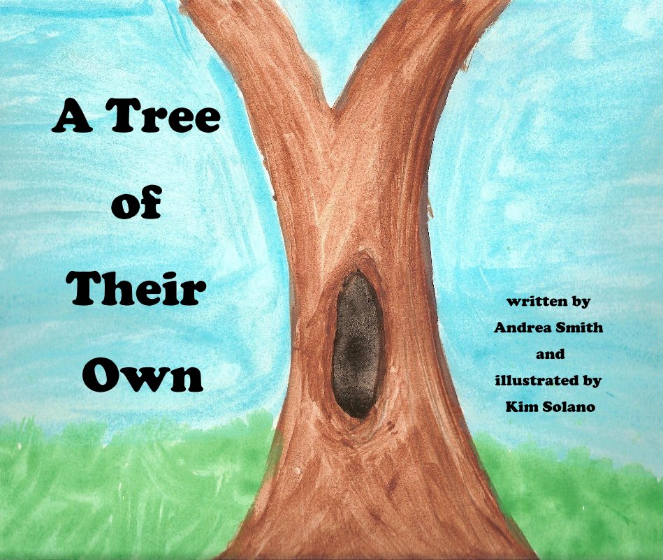 Ver A Tree of Their Own por written by Andrea Smith and illustrated by Kim Solano