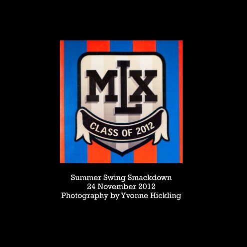 View MLX Class of 2012 by Yvonne Hickling