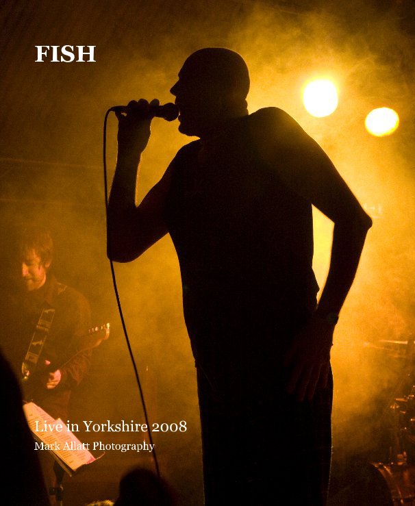 Ver FISH:- Live in Yorkshire 2008 por Mark Allatt Photography