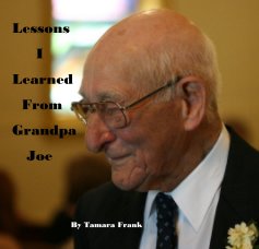 Lessons I Learned From Grandpa Joe By Tamara Frank book cover