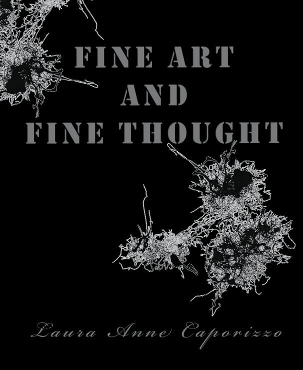 Ver Fine Art And Fine Thought por Laura Anne Caporizzo