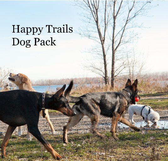 Happy Trails Dog Pack nach Bryan Goman, Connie Tsang, Steve Crook anzeigen