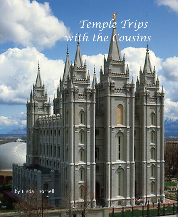 View Temple Trips with the Cousins by Linda Thornell