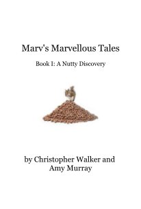 Marv's Marvellous Tales Book I: A Nutty Discovery book cover