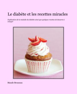 Le diabète et les recettes miracles book cover