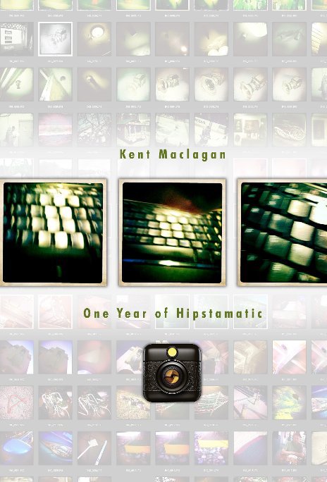 Ver 1 Year of Hipstamatic por Kent Maclagan