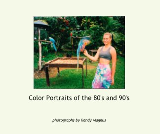 Color Portraits of the 80's and 90's book cover