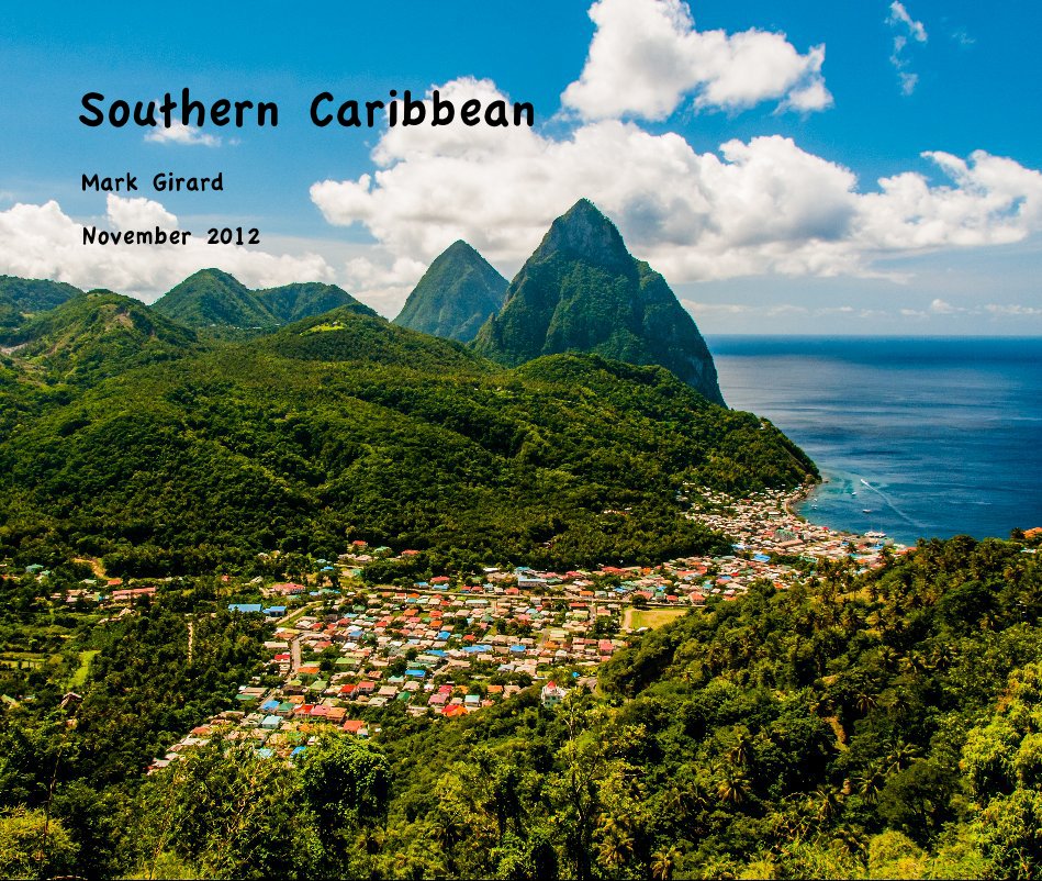 View Southern Caribbean by Mark Girard November 2012