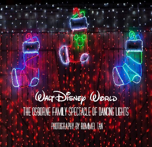 View Walt Disney World: The Osborne Family Spectacle of Dancing Lights by Rommel Tan