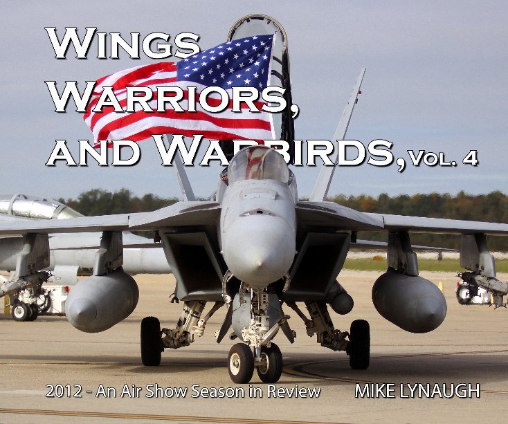 View Wings, Warriors, and Warbirds, Vol. 4 by mikelynaugh