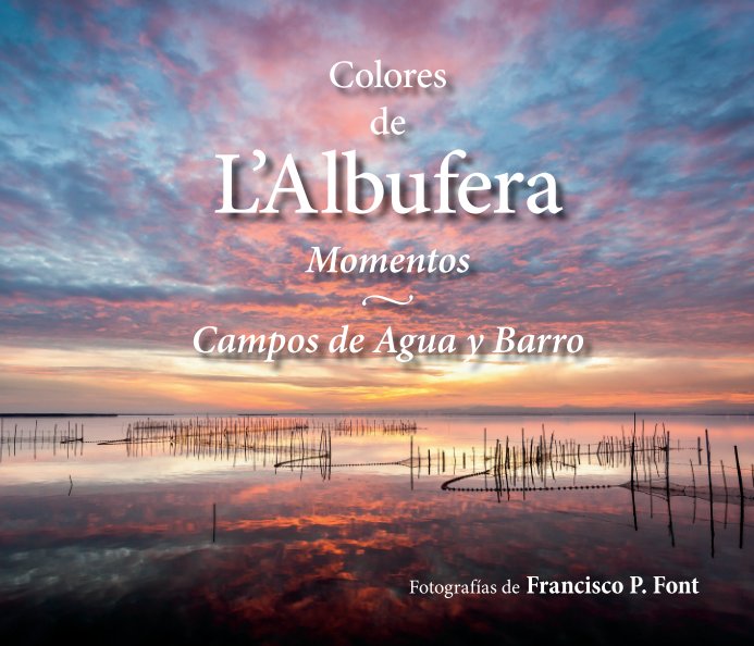 Ver Colores de L'Albufera por Francisco P. Font