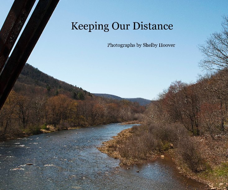View Keeping Our Distance by Photographs by Shelby Hoover