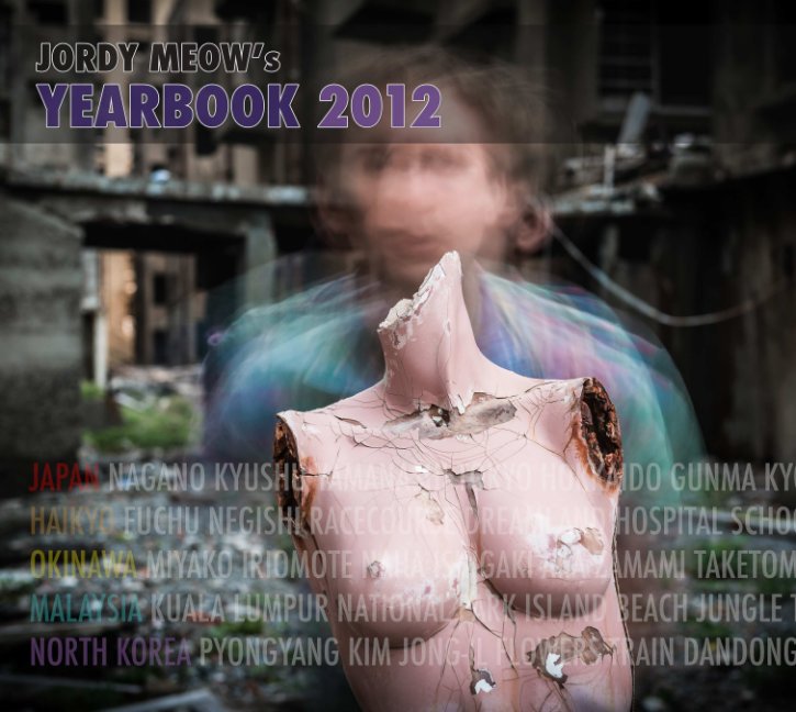 Ver Jordy Meow's Yearbook 2012 por Jordy Meow