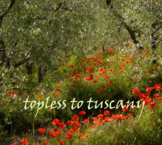 Topless to Tuscany (2nd ed) book cover