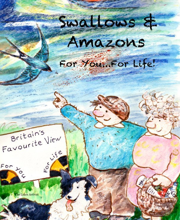 View Swallows & Amazons For You...For Life! by The Lakes Artivist