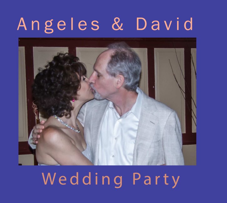 Angeles & David Wedding Party nach David and Angeles Levy anzeigen