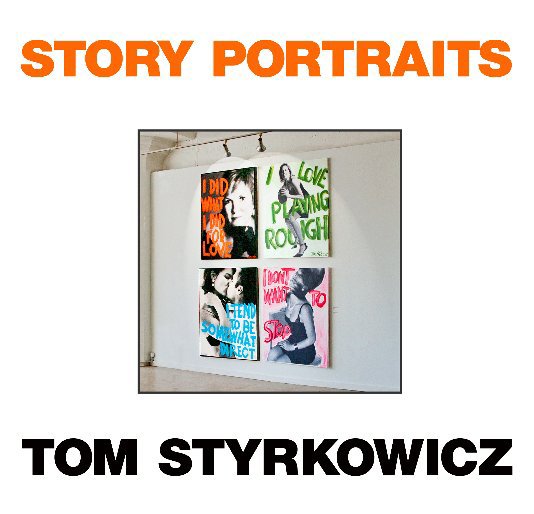 Bekijk STORY PORTRAITS op Tom Styrkowicz