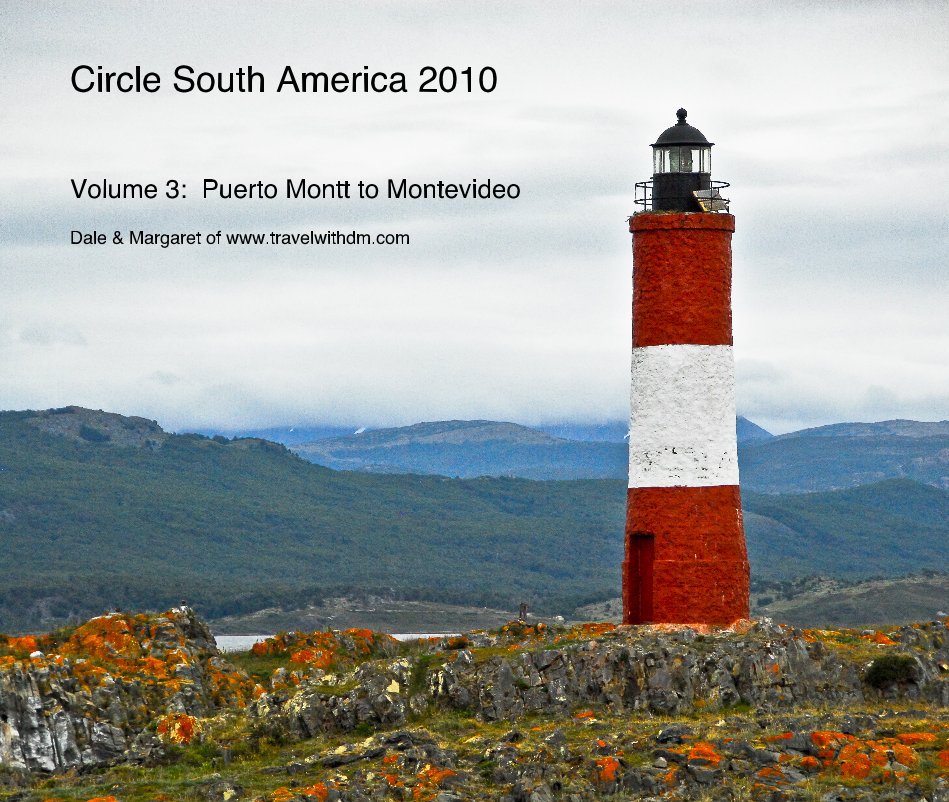 View Circle South America 2010 Volume 3 by Dale & Margaret of www.travelwithdm.com