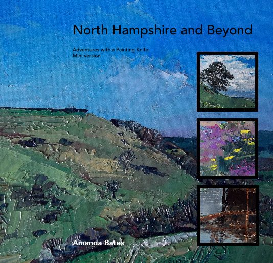 View North Hampshire and Beyond - SMALL FORMAT by Amanda Bates