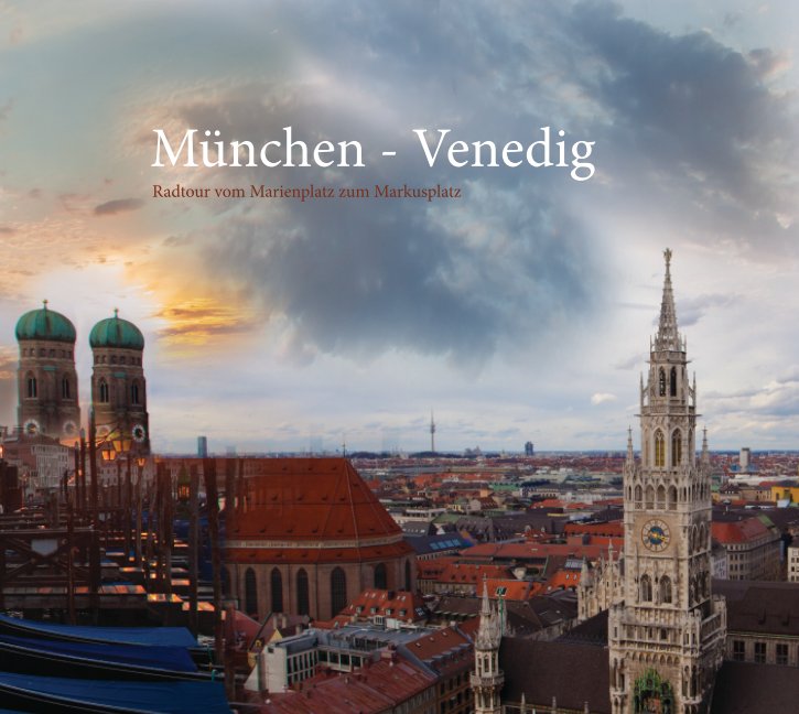 View München - Venedig by Friedrich Müntjes