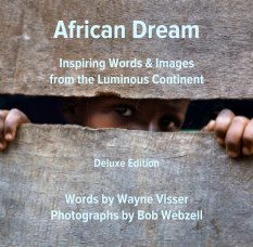 African Dream (Deluxe Edition): Inspiring Words & Images from the Luminous Continent book cover