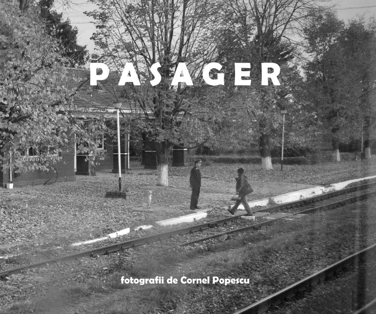 View PASAGER by Cornel Popescu