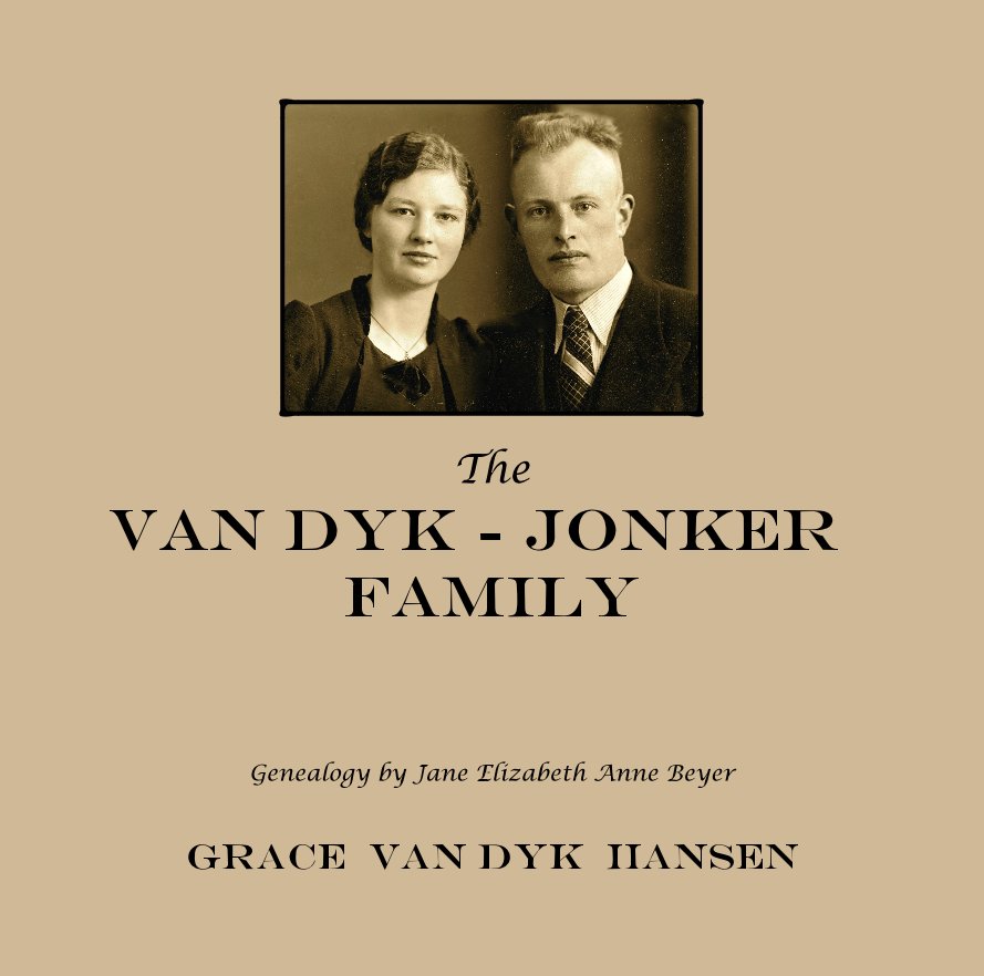 Ver The Van Dyk - Jonker family por Grace Van Dyk Hansen