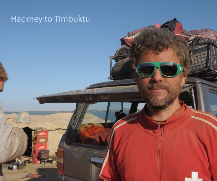 Ver Hackney to Timbuktu por Moritz Steiger