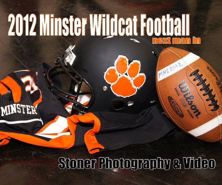 View 2012 Minster Wildcat Football by Neal Stoner - Stoner Photography and Video