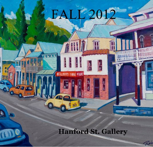 Ver FALL 2012 por Hanford St. Gallery