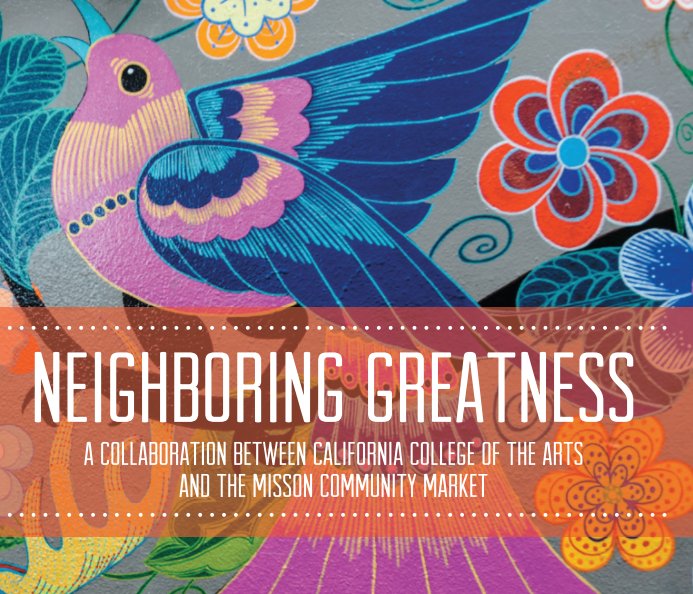 View Neighboring Greatness by CCA Engage: Graphic Production Fall 2012