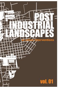 Post Industrial Landscapes : vol 1 book cover
