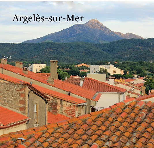 View Argelès-sur-Mer by Rhona