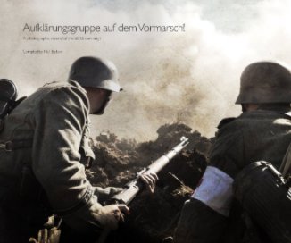 Aufklärungsgruppe auf dem Vormarsch! book cover