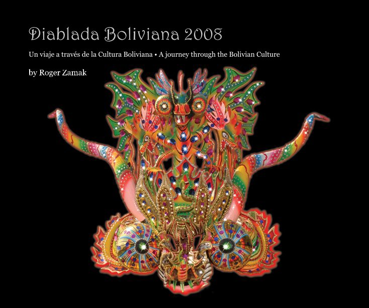 Ver Diablada Boliviana 2008 por Roger Zamak