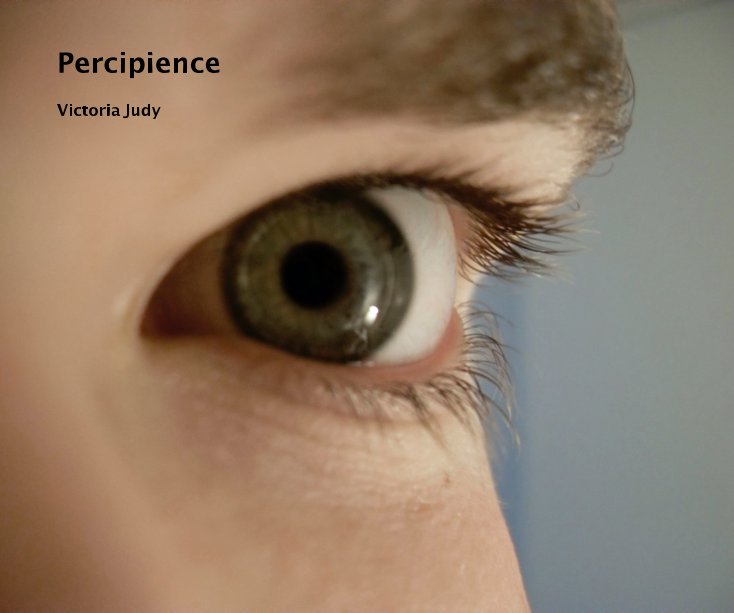 View Percipience by Victoria Judy