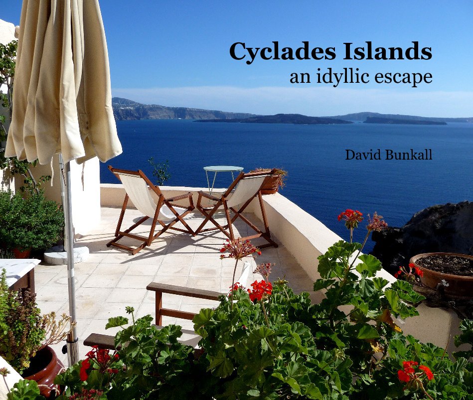 View Cyclades Islands an idyllic escape David Bunkall by David Bunkall