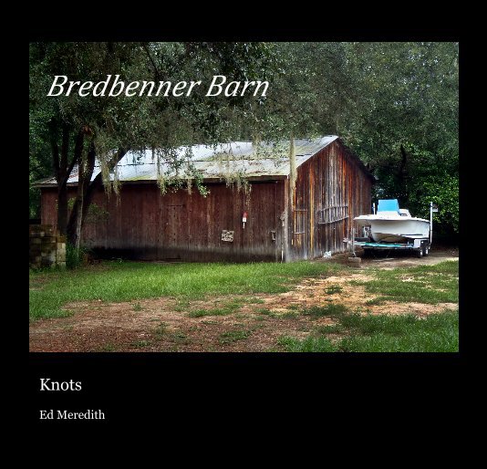View Bredbenner Barn by Ed Meredith