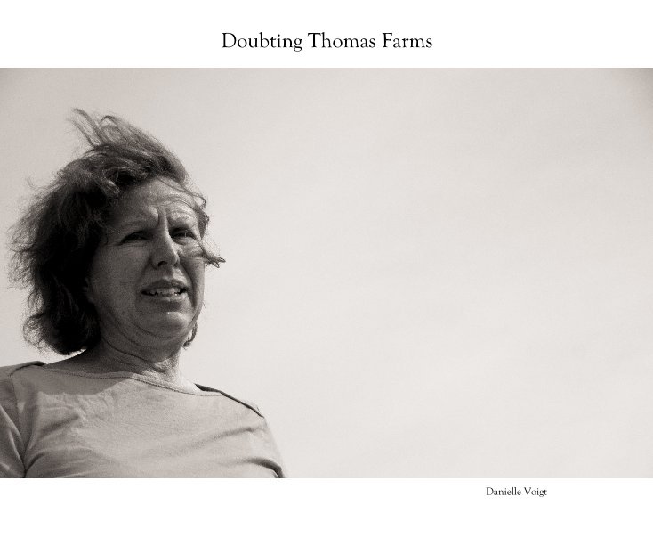 View Doubting Thomas Farms by Danielle Voigt