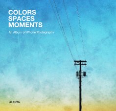 COLORS SPACES MOMENTS book cover