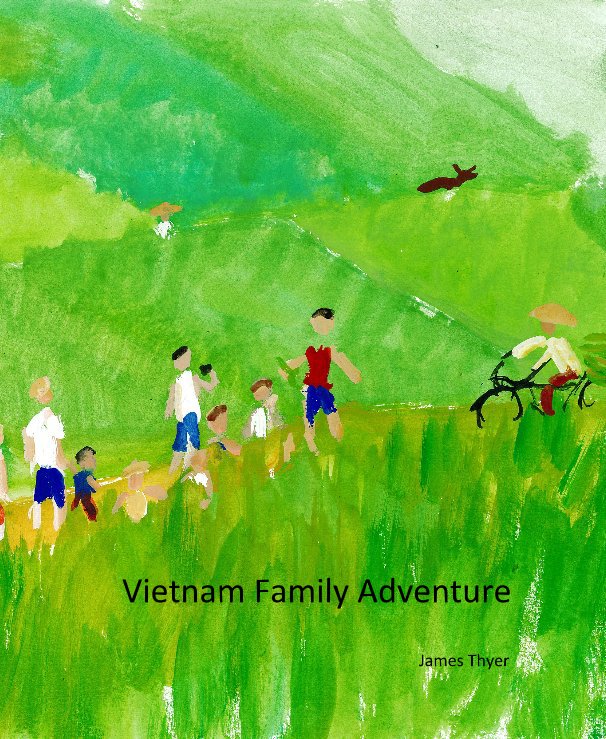 View Vietnam Family Adventure by James Thyer