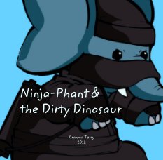 Ninja-Phant & the Dirty Dinosaur book cover