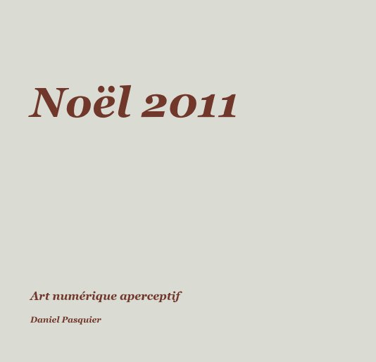 Visualizza Noël 2011 di Daniel Pasquier