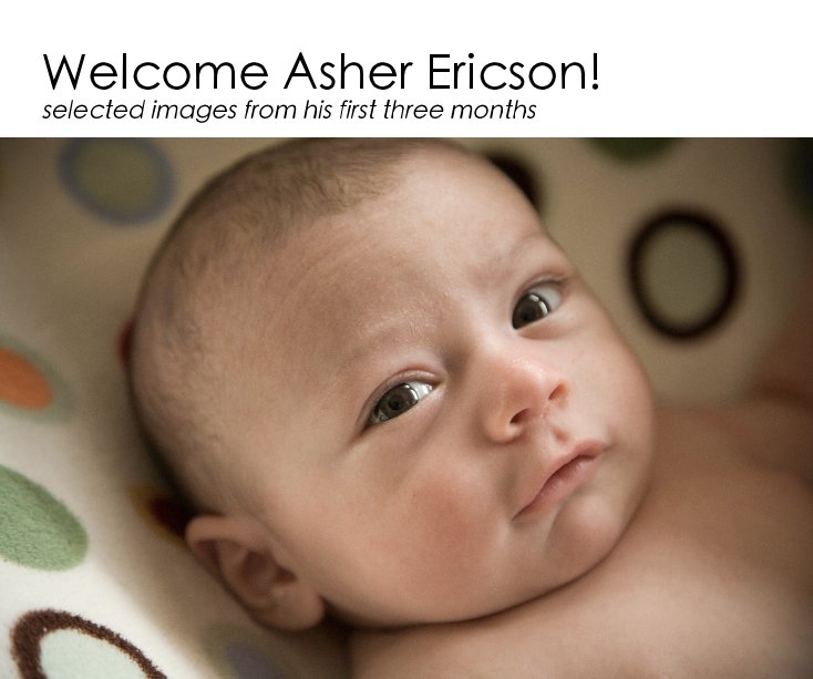 Ver Welcome Asher Ericson! por Eric Herron & Peter Schrock