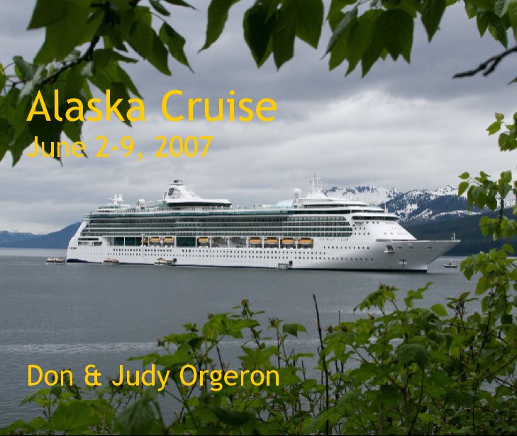 Alaska Cruise nach Don Orgeron anzeigen