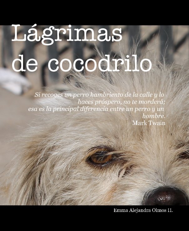 Bekijk Lágrimas de cocodrilo op Emma Alejandra Olmos H.
