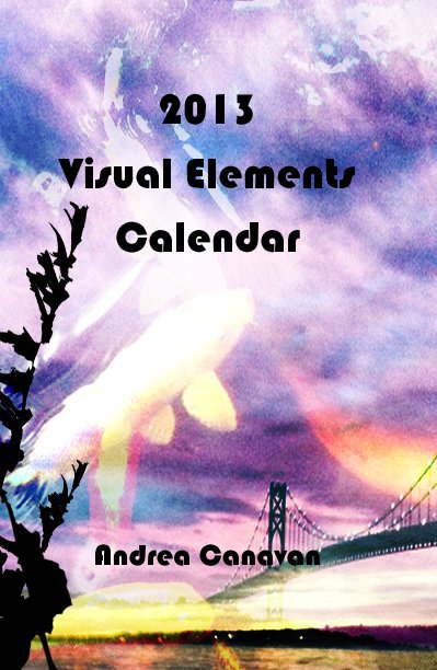 View 2013 Visual Elements Calendar by Andrea Canavan