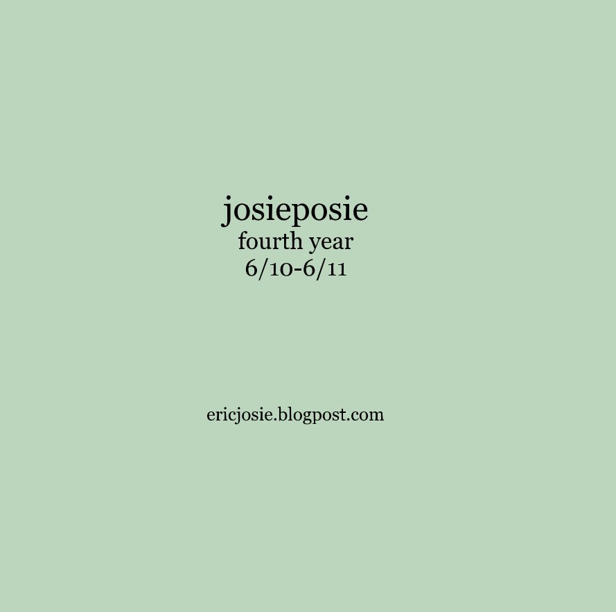 Visualizza josieposie fourth year 6/10-6/11 di ericjosie.blogpost.com
