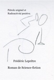 Pétrole originel et Radioactivité positive. book cover