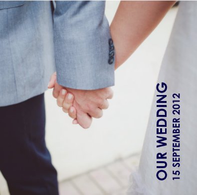 OUR WEDDING 15 SEPTEMBER 2012 book cover